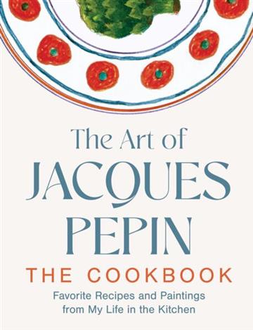 Knjiga Art of Jacques Pepin autora Jacques Pepin izdana 2025 kao tvrdi uvez dostupna u Knjižari Znanje.