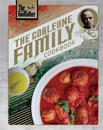 Knjiga Godfather Corleone Family Cookbook autora Liliana Battle izdana 2019 kao tvrdi uvez dostupna u Knjižari Znanje.
