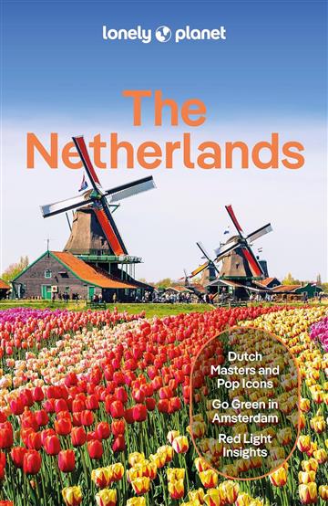 Knjiga Lonely Planet The Netherlands autora Lonely Planet izdana 2024 kao meki dostupna u Knjižari Znanje.