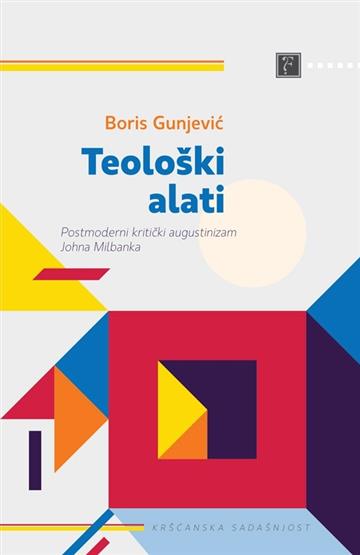 Knjiga Teološki alati autora Boris Gunjević izdana 2021 kao meki uvez dostupna u Knjižari Znanje.