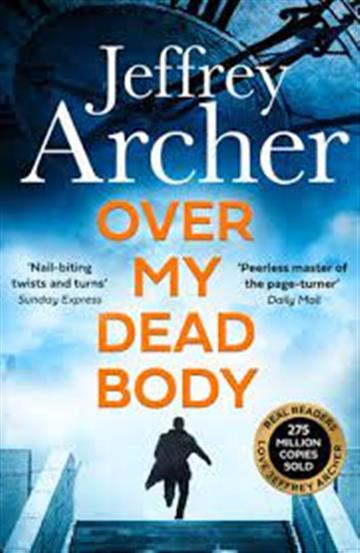 Knjiga Over My Dead Body autora Jeffrey Archer izdana 2022 kao meki uvez dostupna u Knjižari Znanje.