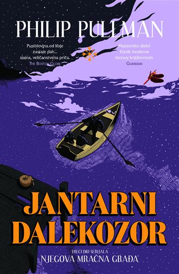 Knjiga Jantarni dalekozor - III. dio serijala Njegova mračna građa autora Philip Pullman izdana 2018 kao tvrdi uvez dostupna u Knjižari Znanje.