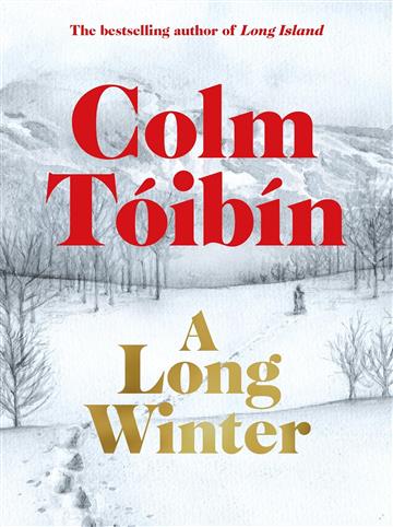 Knjiga Long Winter autora Colm Tóibín izdana 2025 kao tvrdi uvez dostupna u Knjižari Znanje.