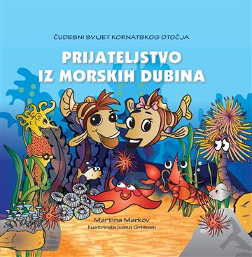 Knjiga Prijateljstvo iz morskih dubina autora Martina Markov izdana  kao  dostupna u Knjižari Znanje.