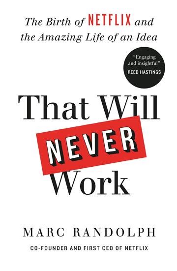 Knjiga That Will Never Work autora Marc Randolph izdana 2019 kao meki uvez dostupna u Knjižari Znanje.