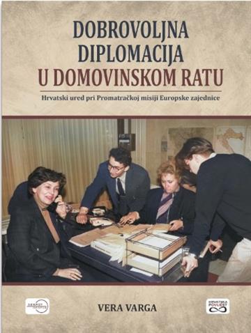 Knjiga Dobrovoljna diplomacija u domovinskom ratu autora Vera Varga izdana 2026 kao meki uvez dostupna u Knjižari Znanje.
