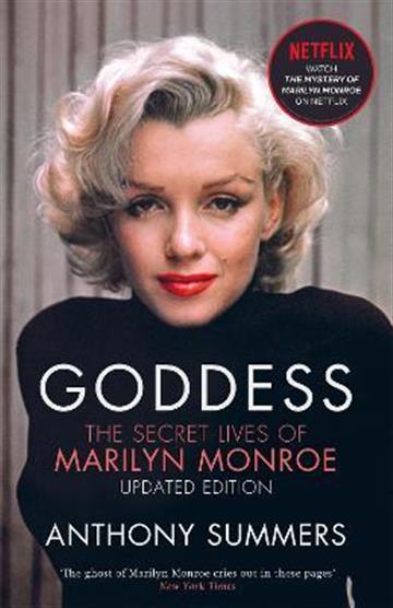 Knjiga Goddess: Secret Lives Of Marilyn Monroe autora Anthony Summers izdana 2022 kao meki uvez dostupna u Knjižari Znanje.