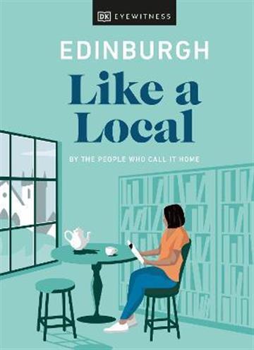 Knjiga Like a Local Edinburgh autora DK Eyewitness izdana 2022 kao tvrdi uvez dostupna u Knjižari Znanje.