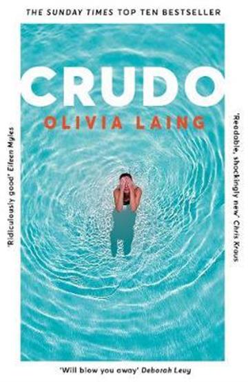 Knjiga Crudo autora Olivia Laing izdana 2019 kao meki uvez dostupna u Knjižari Znanje.