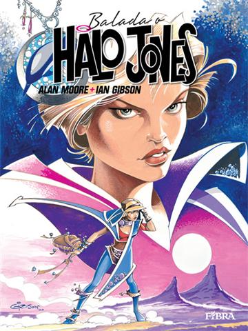Knjiga Balada o Halo Jones autora Alan Moore, Ian Gibson izdana 2011 kao tvrdi uvez dostupna u Knjižari Znanje.