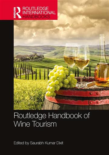 Knjiga Routledge Handbook of Wine Tourism autora Saurabh Kumar Dixit izdana 2024 kao meki dostupna u Knjižari Znanje.