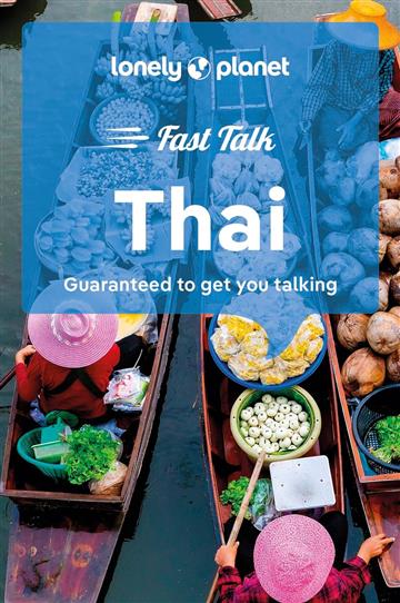 Knjiga Lonely Planet Fast Talk Thai autora Lonely Planet izdana 2024 kao meki uvez dostupna u Knjižari Znanje.