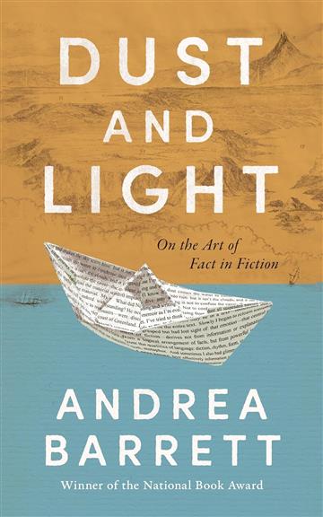 Knjiga Dust and Light autora Andrea Barrett izdana 2025 kao tvrdi uvez dostupna u Knjižari Znanje.