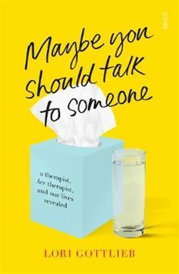 Knjiga Maybe You Should Talk to Someone autora Lori Gottlieb izdana 2019 kao meki uvez dostupna u Knjižari Znanje.