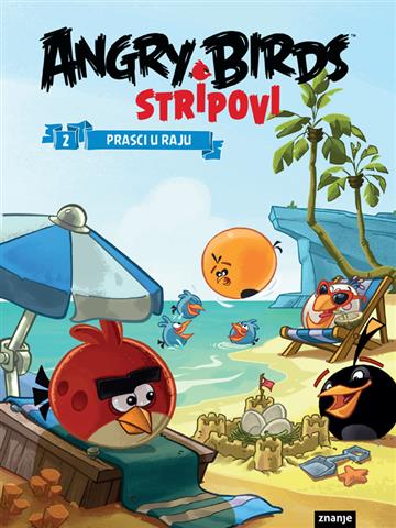 Knjiga Angry Birds stripovi 2 - Prasci u raju autora Grupa autora izdana  kao meki uvez dostupna u Knjižari Znanje.