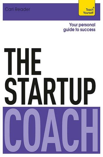 Knjiga The Startup Coach: Teach Yourself autora Carl Reader izdana 2015 kao meki uvez dostupna u Knjižari Znanje.