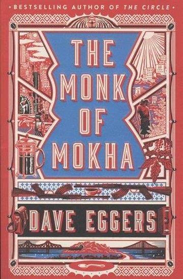 Knjiga The Monk of Mokha autora Dave Eggers izdana 2018 kao meki uvez dostupna u Knjižari Znanje.