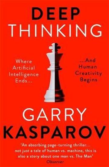 Knjiga Deep Thinking autora Garry Kasparov izdana 2018 kao meki uvez dostupna u Knjižari Znanje.