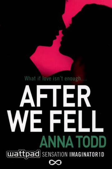 Knjiga After We Fell autora Anna Todd izdana 2015 kao meki uvez dostupna u Knjižari Znanje.