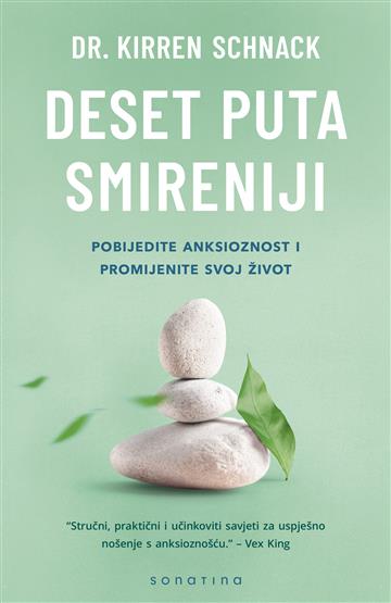 Knjiga Deset puta smireniji autora Dr. Kirren Schmack izdana 2024 kao meki dostupna u Knjižari Znanje.