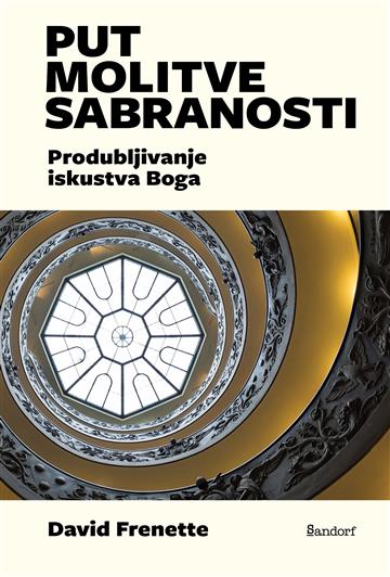 Knjiga Put molitve sabranosti autora David Frenette izdana 2026 kao meki uvez dostupna u Knjižari Znanje.