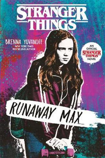 Knjiga Stranger Things: Runaway Max autora Brenna Yovanoff izdana 2021 kao meki uvez dostupna u Knjižari Znanje.