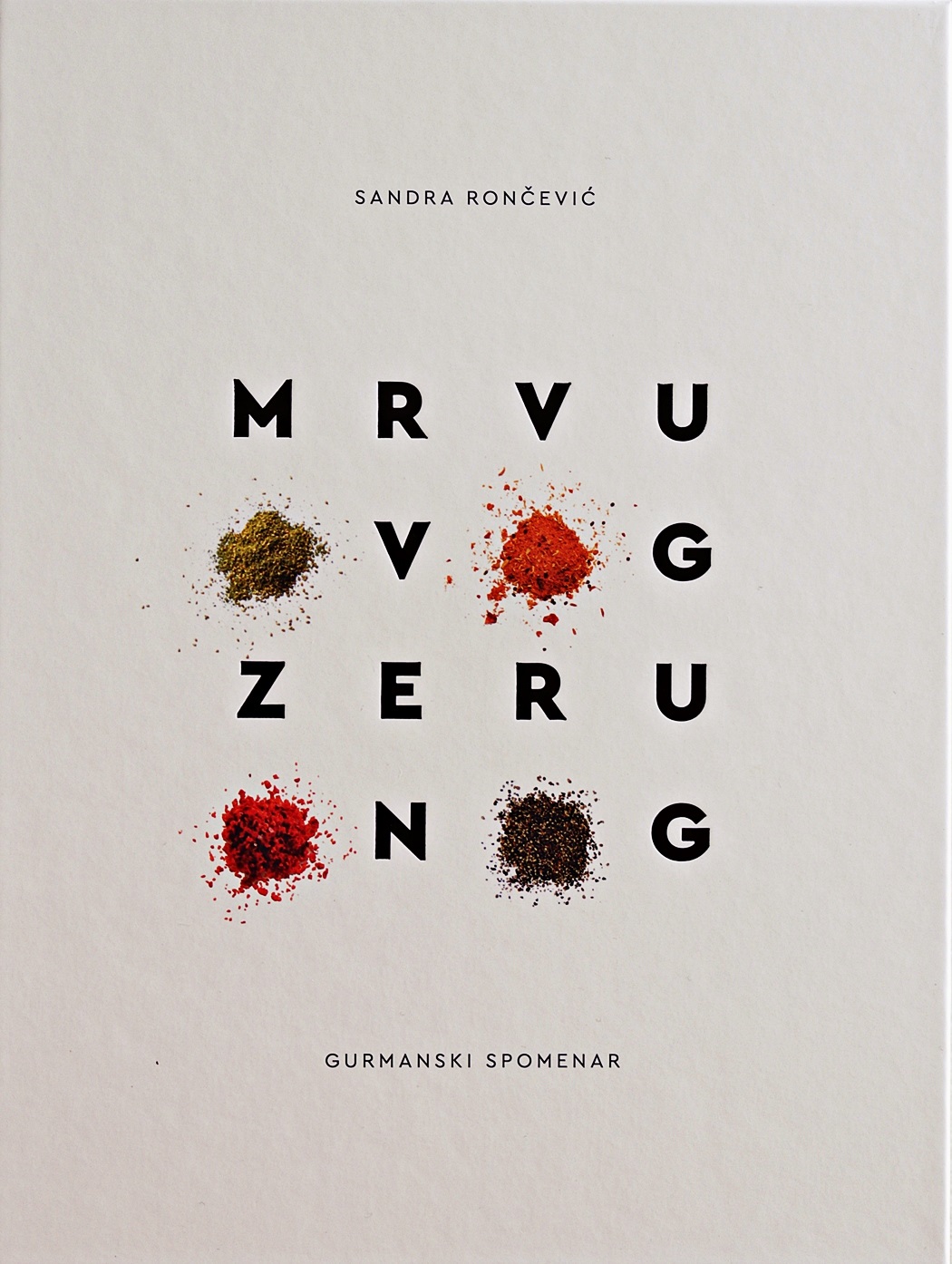 Knjiga Mrvu ovog, zeru onog autora Sandra Rončević izdana 2021 kao tvrdi uvez dostupna u Knjižari Znanje.