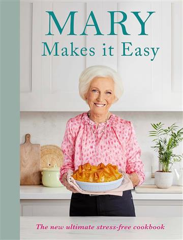 Knjiga Mary Makes it Easy autora Mary Berry izdana 2023 kao tvrdi uvez dostupna u Knjižari Znanje.