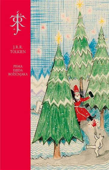 Knjiga Pisma Djeda Božićnjaka autora J. R. R. Tolkien izdana 2023 kao tvrdi uvez dostupna u Knjižari Znanje.