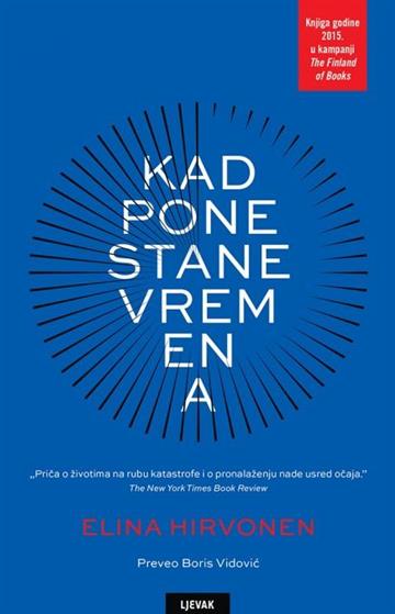 Knjiga Kad ponestane vremena autora Elina Hirvonen izdana 2023 kao tvrdi uvez dostupna u Knjižari Znanje.