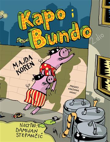 Knjiga Kapo i Bundo autora Majda Koren izdana 2022 kao (Uvez) dostupna u Knjižari Znanje.
