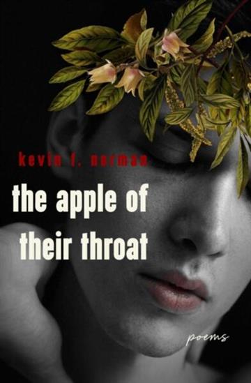 Knjiga Apple of Their Throat: Poems autora Kevin T. Norman izdana 2026 kao meki uvez dostupna u Knjižari Znanje.