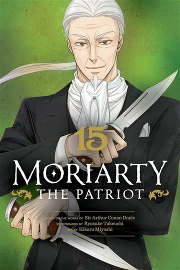 Knjiga Moriarty the Patriot, vol. 15 autora Ryosuke Takeuchi izdana 2024 kao meki uvez dostupna u Knjižari Znanje.
