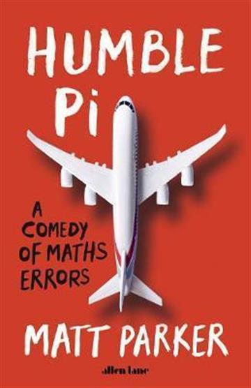 Knjiga Humble Pi: A Comedy of Maths Errors autora Matt Parker izdana 2019 kao meki uvez dostupna u Knjižari Znanje.