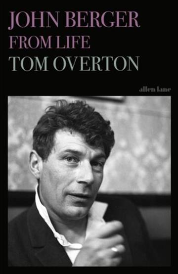 Knjiga John Berger autora Tom Overton izdana 2026 kao tvrdi uvez dostupna u Knjižari Znanje.