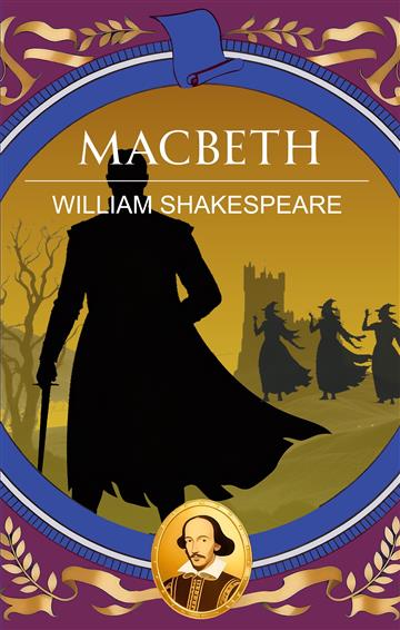 Knjiga Macbeth autora William Shakespeare izdana 2025 kao meki uvez dostupna u Knjižari Znanje.