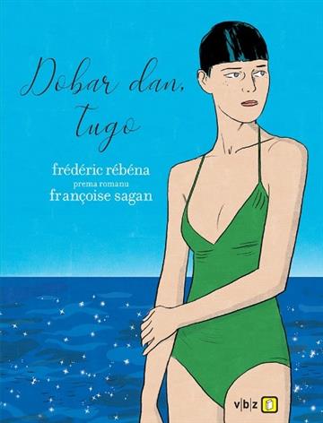 Knjiga Dobar dan, tugo autora Françoise Sagan izdana 2020 kao tvrdi uvez dostupna u Knjižari Znanje.
