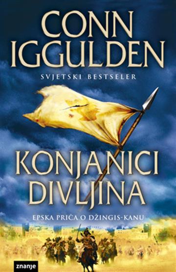 Knjiga Konjanici divljina autora Conn Iggulden izdana  kao meki uvez dostupna u Knjižari Znanje.