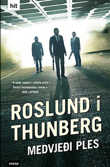 Knjiga Medvjeđi ples autora Anders Roslund, Stefan Thunberg izdana  kao meki uvez dostupna u Knjižari Znanje.