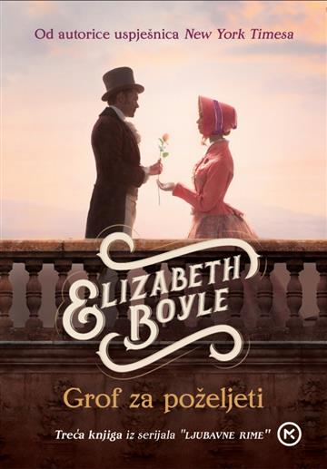 Knjiga Grof za poželjeti autora Elizabeth Boyle izdana 2021 kao meki uvez dostupna u Knjižari Znanje.