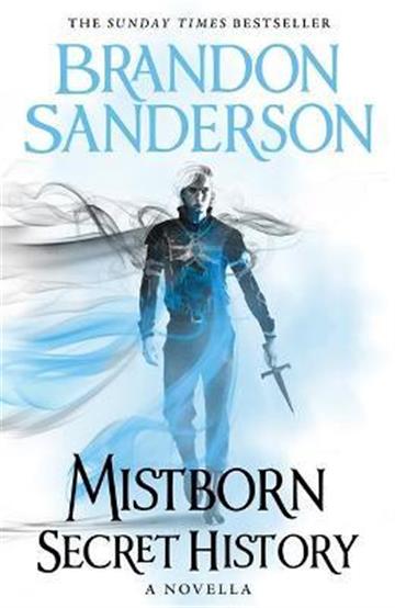 Knjiga Mistborn: Secret History novella autora Sanderson, Brandon izdana 2019 kao tvrdi uvez dostupna u Knjižari Znanje.