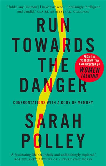 Knjiga Run Towards The Danger autora Sarah Polley izdana 2023 kao meki uvez dostupna u Knjižari Znanje.