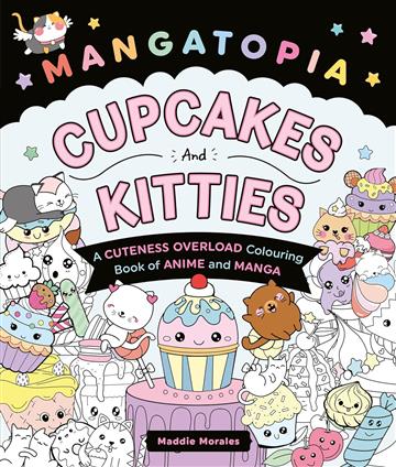 Knjiga Mangatopia Cupcakes and Kitties autora Mangatopia izdana 2025 kao meki uvez dostupna u Knjižari Znanje.