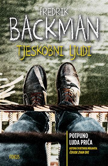 Knjiga Tjeskobni ljudi autora Fredrik Backman izdana 2021 kao meki uvez dostupna u Knjižari Znanje.