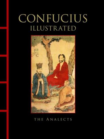 Knjiga Analects of Confucius Illustrated (Chinese Bound) autora Confucius izdana 2026 kao tvrdi uvez dostupna u Knjižari Znanje.
