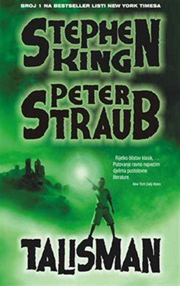 Knjiga Talisman autora Stephen King izdana 2011 kao meki uvez dostupna u Knjižari Znanje.