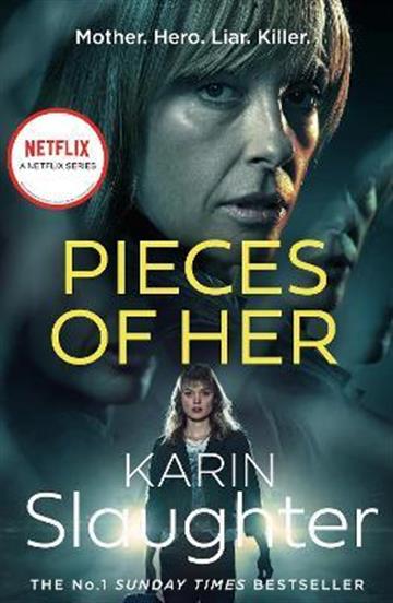 Knjiga Pieces of Her autora Karin Slaughter izdana 2019 kao meki uvez dostupna u Knjižari Znanje.
