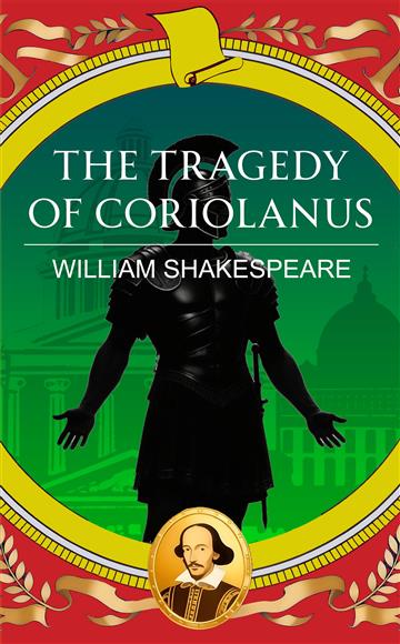 Knjiga The Tragedy of Coriolanus autora William Shakespeare izdana 2025 kao meki uvez dostupna u Knjižari Znanje.