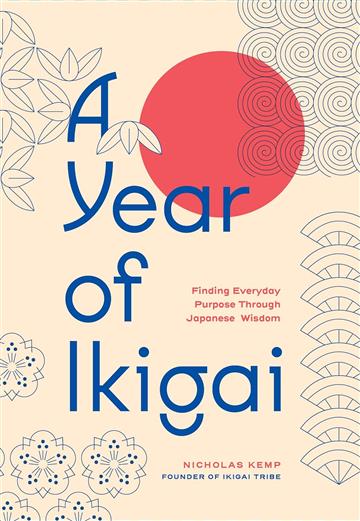 Knjiga Year Of Ikigai autora Nicholas Kemp izdana 2026 kao tvrdi uvez dostupna u Knjižari Znanje.