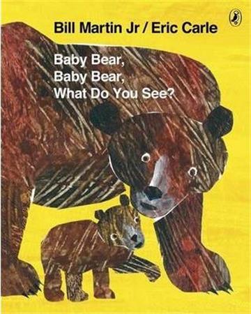 Knjiga Baby Bear, Baby Bear, What do you See? autora Bill Martin izdana 2009 kao meki uvez dostupna u Knjižari Znanje.